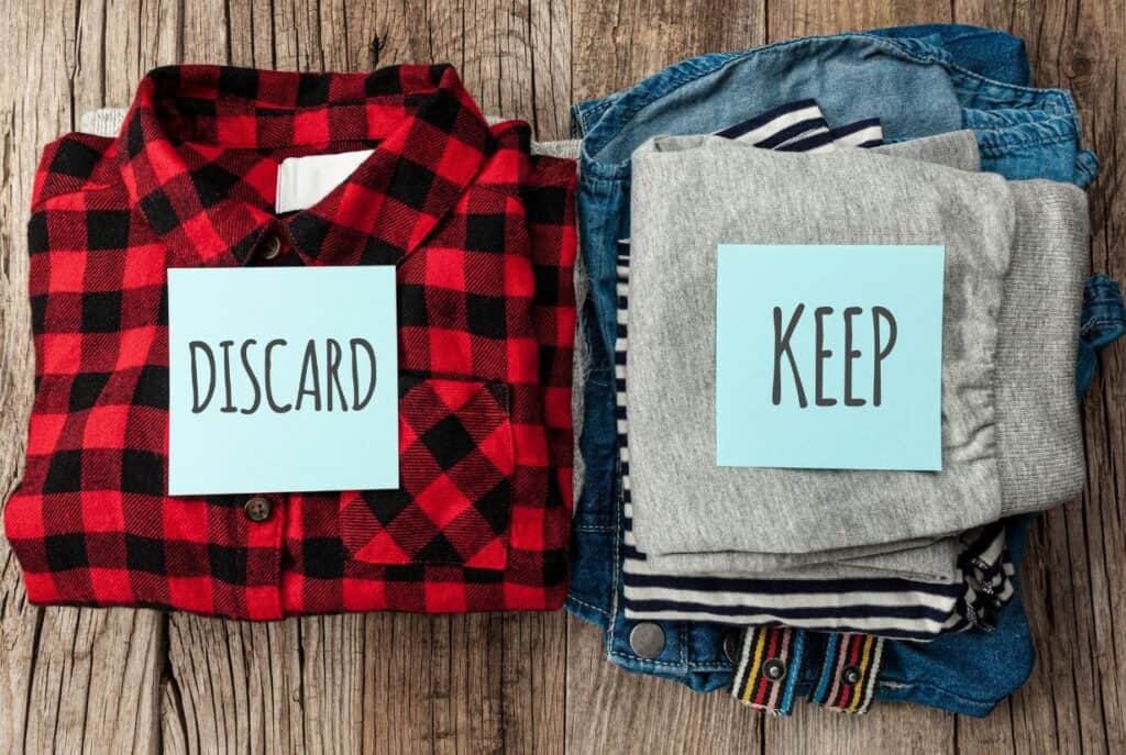 Keep or discard clothing for donations. Having clutter in your home increases stress and anxiety.  Decluttering fear and anxiety can overwhelm you, don't let the fear of starting affect your end goal of decluttering your home.