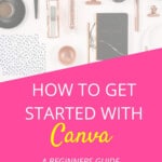Canva is a wonderful tool for creating visual content ideal for bloggers, entrepreneurs and small business owners. In this guide, learn how to get started with your graphic design projects today! #CanvaTutorial #Blogging #CanvaTips #CanvaDesign #DesignTips #Entrepreneur #GirlBoss